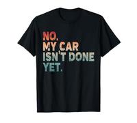 Mechanic Guy No My Car is Not Ready Auto Engine Retro Garage T-Shirt