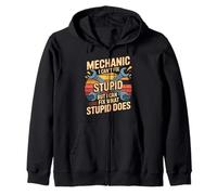 Mechanic I Can't Fix Stupid But I Can Fix What Stupid Does Zip Hoodie