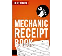 Mechanic Receipt Book: Automotive Repair Work Order Form | Auto Repair Invoice Forms | 50 Receipts