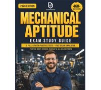 Mechanical Aptitude Study Guide: Prep for the BMCT, Wiesen, Ramsay, and All Major Mechanical Aptitude Tests with 3 Full-Length Practice Tests and 460+ Questions with Detailed Answer Explanations