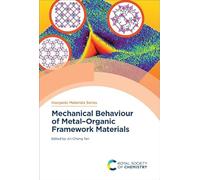 Mechanical Behaviour of Metal-Organic Framework Materials: Volume 12 (Inorganic Materials Series)