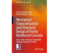 Mechanical Characterization and Structural Design of Textile Reinforced Concrete: State-of-the-Art Report of the RILEM Technical Committee 292-MCC (RILEM State-of-the-Art Reports, 51)