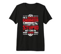 Mechanical Engineer Can't Fix Stupid Mechanical Engineering Premium T-Shirt