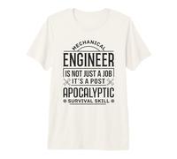 Mechanical Engineer Post Apocalyptic Survival Skill Engineer Premium T-Shirt