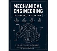 Mechanical Engineering Isometric Notebook: Isometric Grid Notebook for CAD & Engineering Sketching