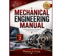 MECHANICAL ENGINEERING MANUAL: VOLUME 2- Professional Practice, Computation, and Energy Systems