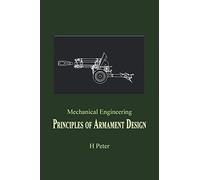 Mechanical Engineering: Principles of Armament Design