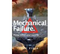 Mechanical Failure: Volume 1 (Epic Failure Trilogy)