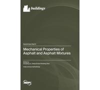 Mechanical Properties of Asphalt and Asphalt Mixtures