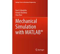Mechanical Simulation with MATLAB® (Springer Tracts in Mechanical Engineering)