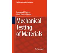 Mechanical Testing of Materials: 275 (Solid Mechanics and Its Applications, 275)