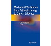 Mechanical Ventilation from Pathophysiology to Clinical Evidence