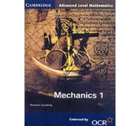 Mechanics 1 for OCR (Cambridge Advanced Level Mathematics for OCR)