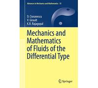 Mechanics and Mathematics of Fluids of the Differential Type: 35 (Advances in Mechanics and Mathematics, 35)