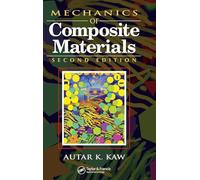 Mechanics of Composite Materials (Mechanical and Aerospace Engineering Series)
