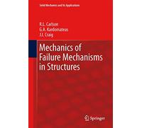 Mechanics of Failure Mechanisms in Structures: 187 (Solid Mechanics and Its Applications, 187)