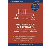 Mechanics of Materials: FE Civil Exam: A Focused Study Guide for the NCEES FE Civil Examination (FE Civil Exam Series Kaufman)