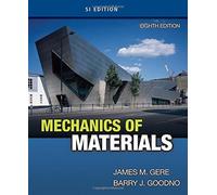 Mechanics of Materials, SI Edition 8th edition by Gere, James M., Goodno, Barry J. (2012) Paperback