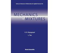 Mechanics of Mixtures (Series on Advances in Mathematics for Applied Sciences): 35