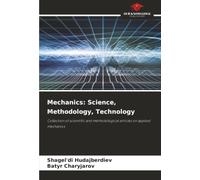 Mechanics: Science, Methodology, Technology: Collection of scientific and methodological articles on applied mechanics