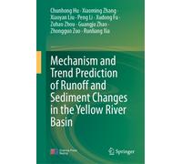 Mechanism and Trend Prediction of Runoff and Sediment Changes in the Yellow River Basin