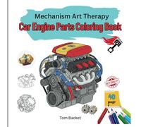 Mechanism Art Therapy: Car Engine Parts Coloring Book
