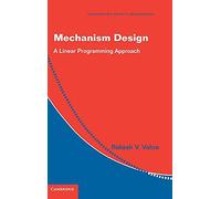Mechanism Design: A Linear Programming Approach: 47 (Econometric Society Monographs, Series Number 47)