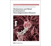 Mechanisms and Metal Involvement in Neurodegenerative Diseases