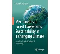 Mechanisms of Forest Ecosystems Sustainability in a Changing Climate: Complete Triad of Ecological Monitoring
