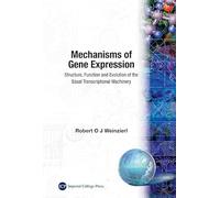 Mechanisms Of Gene Expression: Structure, Function And Evolution Of The Basal Transcriptional Machine