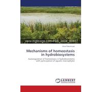 Mechanisms of homeostasis in hydrobiosystems: Autoregulation of homeostasis in hydrobioststems with participation of aquatic macrophytes