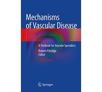 Mechanisms of Vascular Disease: A Textbook for Vascular Specialists