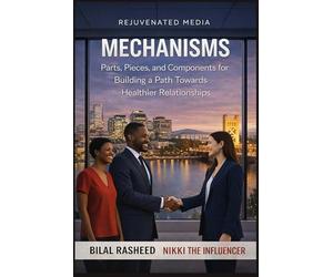 Mechanisms: Parts, Pieces, and Components for Building a Path Toward Healthier Relationships