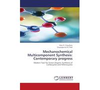Mechanochemical Multicomponent Synthesis: Contemporary progress