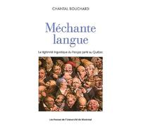 Méchante langue: La légitimité linguistique du français parlé au Québec: 0000