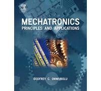 Mechatronics: Principles and Applications