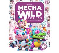 MechaWild Series: Animal Robots Coloring Book 4 Featuring 20 Cute Animals for Kids, Teens and Adults