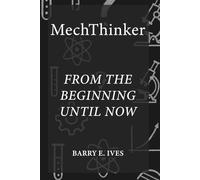MechThinker: From The Beginning Until Now