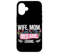 Med Aide Design For A Cma Wife, Medication Aide Mom Case for iPhone 16