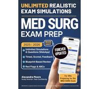 Med Surg Certification Exam Prep with Unlimited Realistic Exam Simulations: Forever-Updated 15 & 30-Day Study System with Red Flags, ABC Priorities, ... MED SURG Exam Success (PrepEdge Exam Success)
