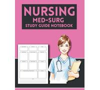 Med-Surg Nursing Study Guide: A Comprehensive Notebook for Tracking Disease Pathophysiology, Diagnostic Tests, and Interventions