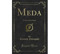 Meda: A Tale of the Future (Classic Reprint)