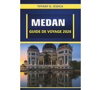 Medan Guide de voyage 2026: Explorer le nord de Sumatra : volcans, cascades, principales attractions et patrimoine culturel