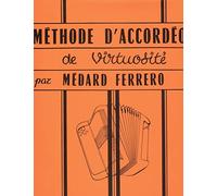 MEDARD FERRERO : METHODE D'ACCORDEON DE VIRTUOSITE