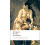 Medea and Other Plays (Oxford World's Classics)