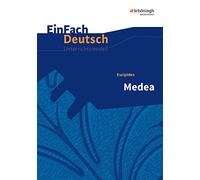 Medea. EinFach Deutsch Unterrichtsmodelle: Gymnasiale Oberstufe