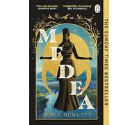 Medea: The spellbinding mythological retelling and Sunday Times bestseller