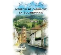 MÉDECIN DE CAMPAGNE EN BOURBONNAIS