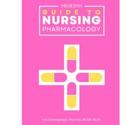 Meded101 Guide to Nursing Pharmacology