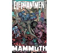 Medellin, Axel - Elephantmen: Mammoth Volume 2 (ELEPHANTMEN MAMMOTH TP)